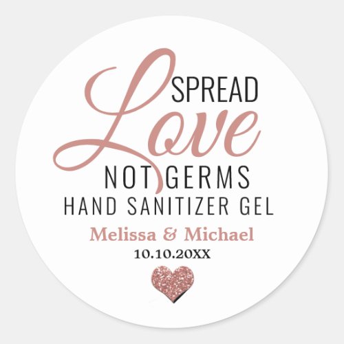 Rose Gold Heart Spread Love Not Germs Sanitizer  Classic Round Sticker