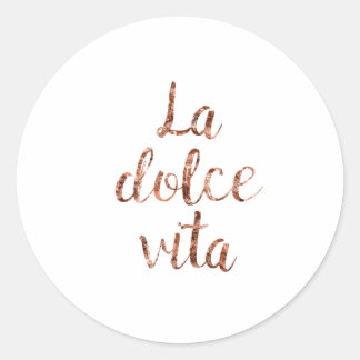 Rose gold La Dolce Vita Classic Round Sticker