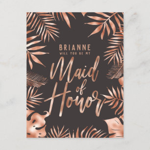 Rose Gold Leaves Will You Be My Maid of Honor Invitation