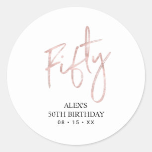 Rose gold Lettering Fifty 50th Birthday Favor Classic Round Sticker