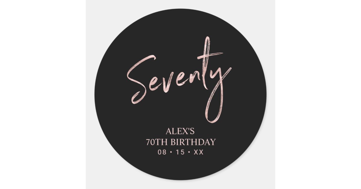 Rose gold Lettering Seventy 70th Birthday Favor Cl Classic Round ...