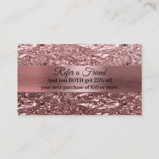 Rose Gold Liquid Chrome Metallic Refer a Friend Referral Card (Front)