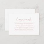Rose Gold Love Fancy Script Honeymoon Wish  Enclosure Card<br><div class="desc">This rose gold love fancy script honeymoon wish enclosure card is perfect for a rustic wedding. The design features a beautiful calligraphy rose gold font in a white background to embellish your event.</div>