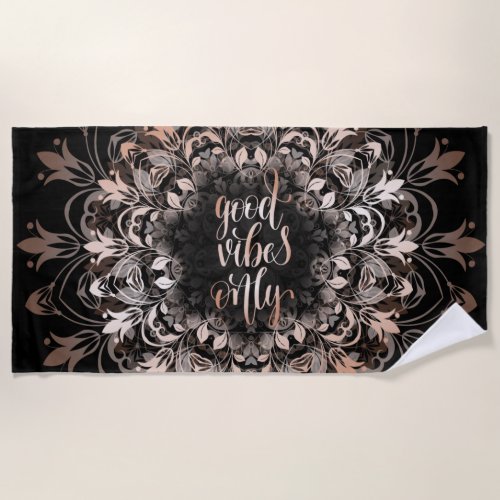 Rose Gold Mandala Good Vibes Black Beach Towel