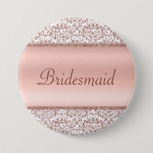 Rose Gold Metallic Damask Wedding Bridesmaid  Button