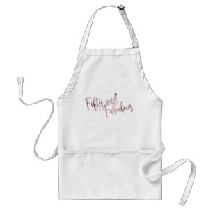 Rose Gold Metallic Fifty and Fabulous Typography Adult Apron