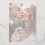 Rose gold modern script minimalist photo wedding foil invitation<br><div class="desc">Modern minimalist "the wedding of" script design in rose gold foil on couple photo,  simple and elegant. great wedding invitations for modern wedding. 
See all the matching pieces in collection.</div>