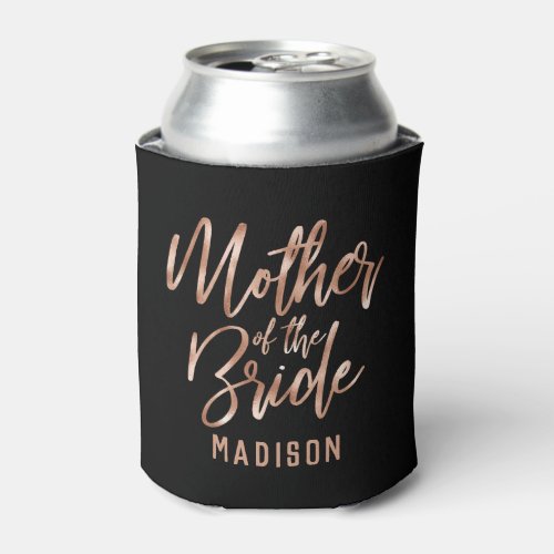 Rose Gold Modern Wedding Mother of the Bride Can Cooler