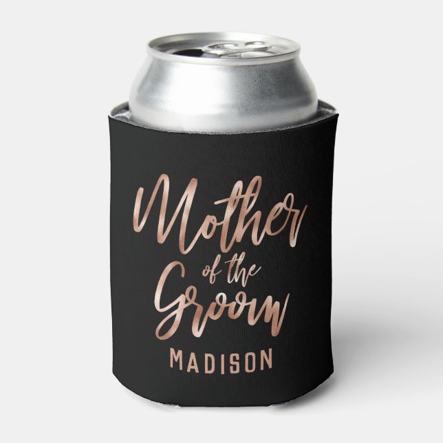 Rose Gold Modern Wedding Mother of the Groom Can Cooler (Can Front)