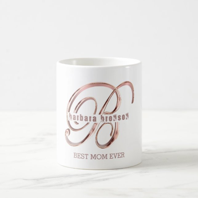 Rose Gold Monogram B Custom Text Best Mom Ever Coffee Mug (Center)