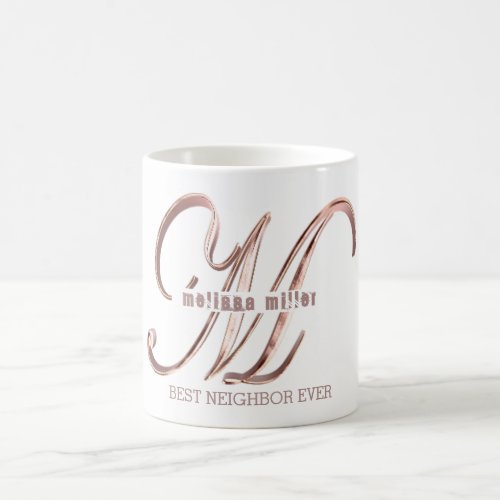 Rose Gold Monogram M Custom Text Best Neighbor Coffee Mug