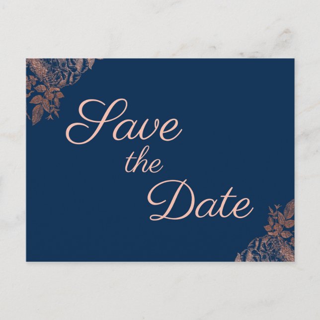 Rose Gold Navy Blue Floral Save the Date Announcement Postcard (Front)