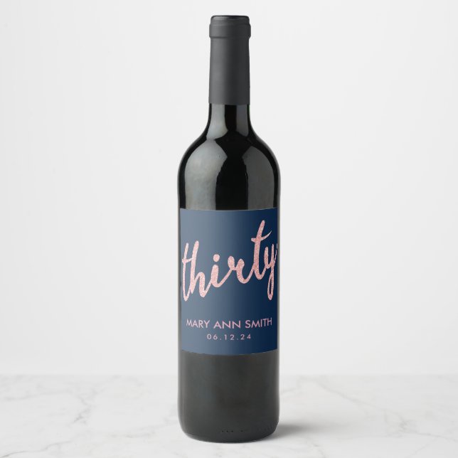 Rose Gold Navy "Thirty" 30 Birthday Party Glitter Wine Label (Front)