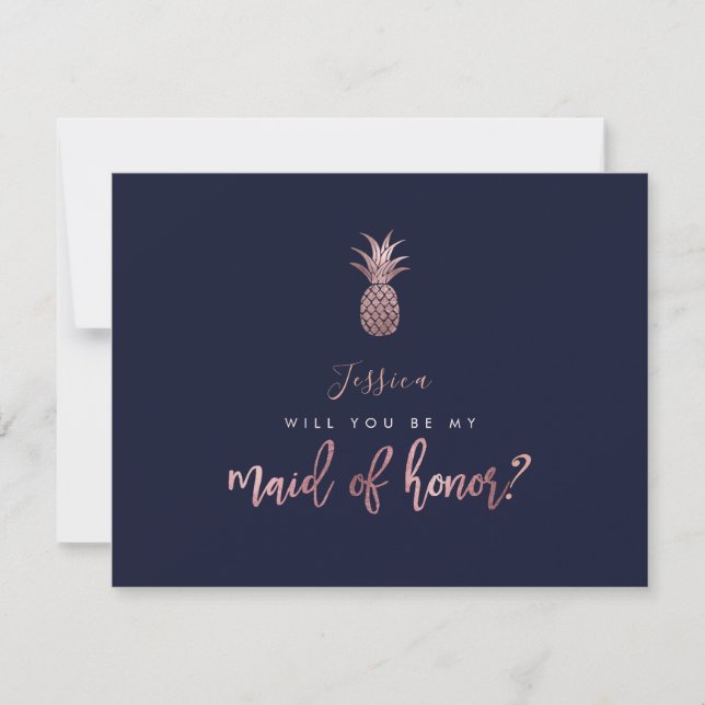 Rose Gold Pineapples be my Maid of Honor Card (Front)