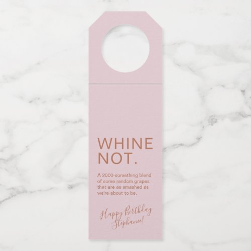 Rose Gold Pink Birthday Funny Custom  Wine Label Bottle Hanger Tag