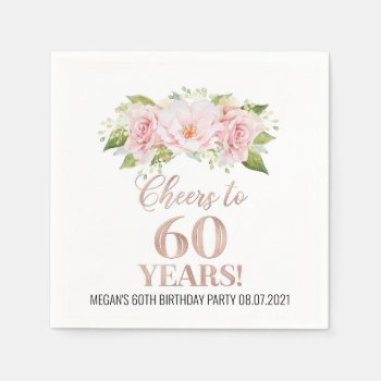 Rose Gold Pink Floral Cheers To 60 Years Birthday Napkins by DreamingMindCards at Zazzle