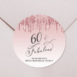 Rose Gold Pink Glitter 60th Birthday Party Classic Round Sticker<br><div class="desc">Elegant and chic 60th birthday party sticker featuring "60 & Fabulous" written in a stylish calligraphy script on a pink ombre background,  with pink and rose gold faux glitter dripping from the top. Personalize with her name and date of the party.</div>