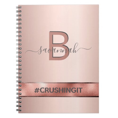 Rose gold pink monogram motivational crushing notebook