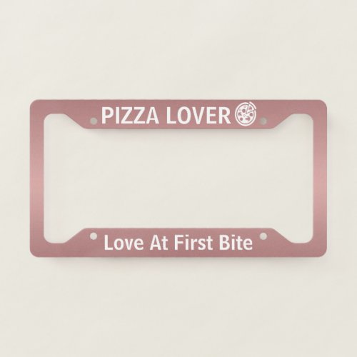 Rose Gold Pizza Lover License Plate Frame