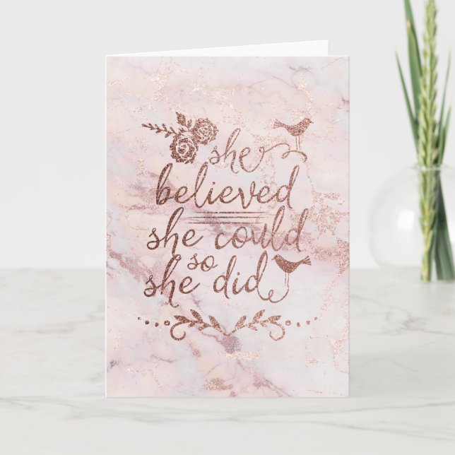Rose Gold Quote She Believed She Could So She Did Card (Front)