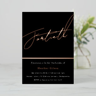 Rose Gold Script 40th Birthday Party Foil Invitation