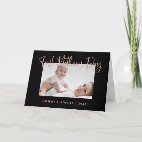 Rose Gold  Script First Mothers Day Photo Card