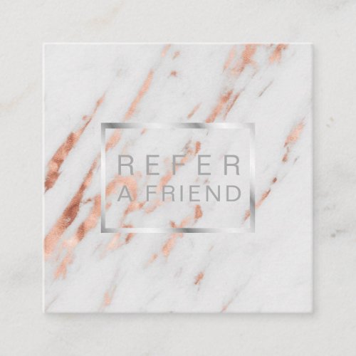 Rose Gold Silver Marble Customer Referral Square Business Card