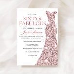 Rose Gold Sparkle Dress 60th Birthday Invite<br><div class="desc">Rose Gold Sparkle Dress 60th Birthday Invite 60 & Fabulous womans 60th birthday party

Variations to the invitation and matching items in our store</div>