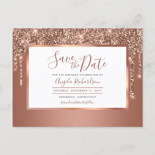 Rose Gold Sparkle Glitter Drips Save the Date Postcard