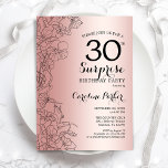 Rose Gold Surprise 30th Birthday Party Invitation<br><div class="desc">Gold Surprise 30th Birthday Party Invitation. Glam feminine design featuring faux rose gold foil,  botanical accents and typography script font. Simple floral invite card perfect for a stylish female surprise bday celebration. Can be customized to any age. Printed Zazzle invitations or instant download digital template.</div>