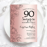 Rose Gold Surprise 90th Birthday Party Invitation<br><div class="desc">Gold Surprise 90th Birthday Party Invitation. Glam feminine design featuring faux rose gold foil,  botanical accents and typography script font. Simple floral invite card perfect for a stylish female surprise bday celebration. Can be customized to any age. Printed Zazzle invitations or instant download digital template.</div>