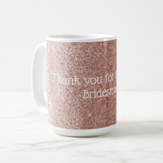Rose Gold Thank You Bridesmaid Coffee Mug