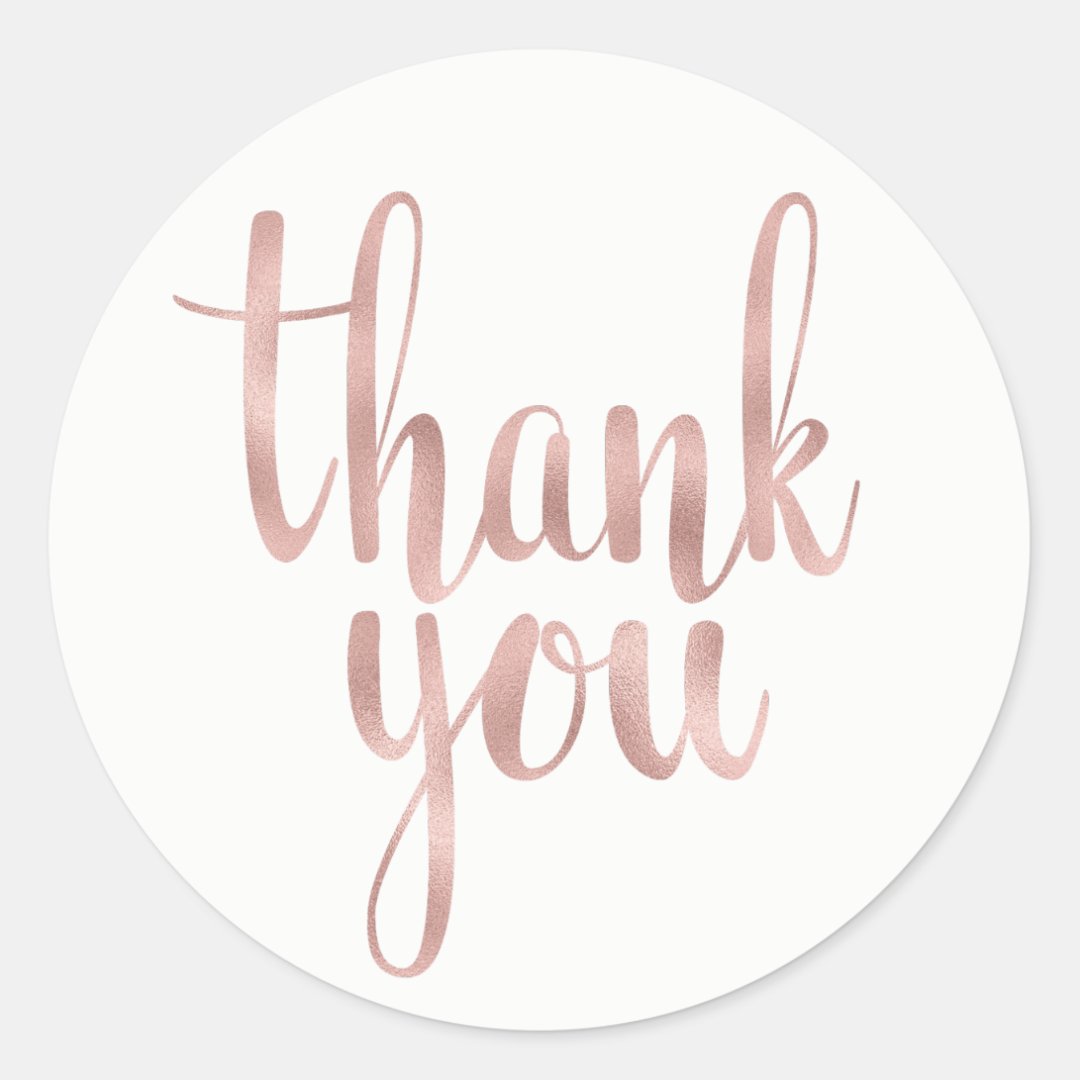 Rose gold thank you stickers, foil, round classic round sticker | Zazzle