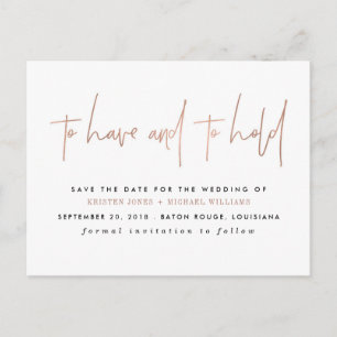 Rose Gold To Have and to Hold Save the Date Announcement Postcard