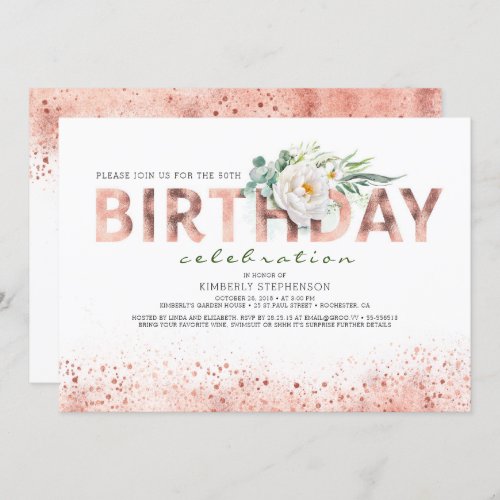 Rose Gold Typography and White Flowers Birthday Invitation
