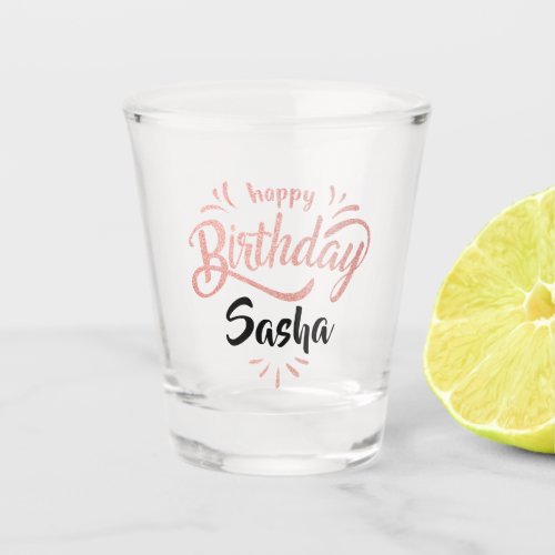 Rose Gold Typography Birthday Party Shot Glass