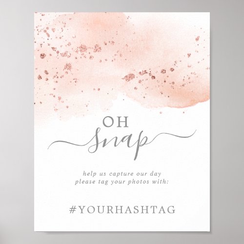Rose Gold Watercolor Oh Snap Wedding Hashtag Sign
