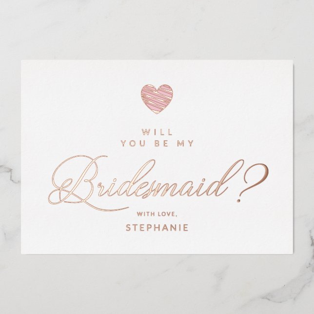 Rose Gold Will You Be My Bridesmaid Pink Heart Foil Invitation (Front)