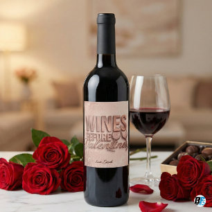 Rose Gold Wines Before Valentines Funny Galentine' Wine Label