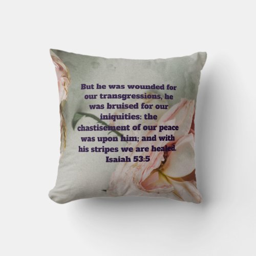 Rose Isaiah 535 Quote  Throw Pillow