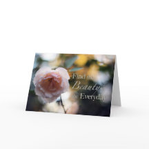 Rose- Look for the Beauty in the Everyday Card