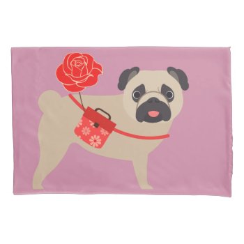 Rose Love Pug Pillowcase by MishMoshPugs at Zazzle