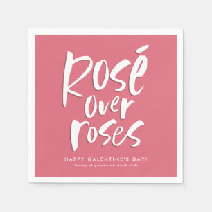 Rosé over roses fun pink Galentine's friend party Napkins