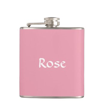 Rose Pink Personalized Flask by LokisColors at Zazzle