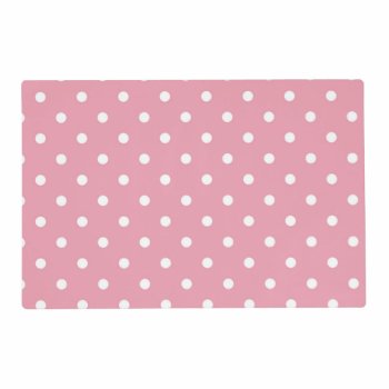 Rose Pink Polka Dot Placemats by LokisColors at Zazzle