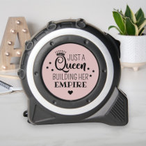Rose Pink Queen Building Her Empire Quote Tape Measure