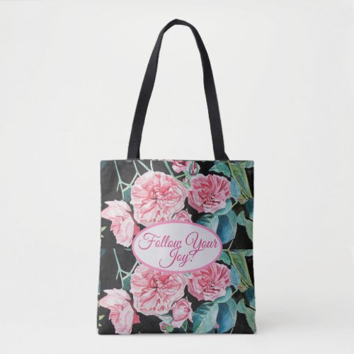 Rose Pink Roses Black floral Cabbage roses Joy Tote Bag