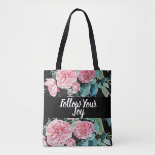 Rose Pink Roses Floral Flower Follow Your Joy Tote Bag