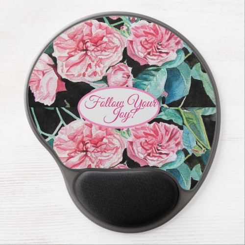 Rose Pink Roses floral Follow Your Joy Pattern Gel Mouse Pad