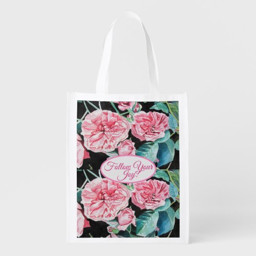 Rose Pink Roses floral Follow Your Joy Pattern Grocery Bag